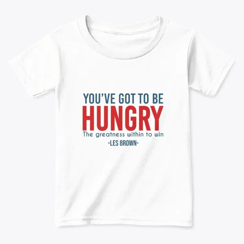 You've Got To Be Hungry Items