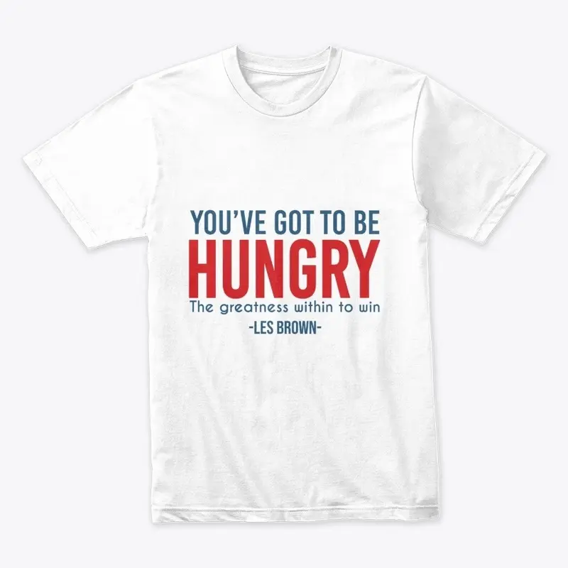 You've Got To Be Hungry Items