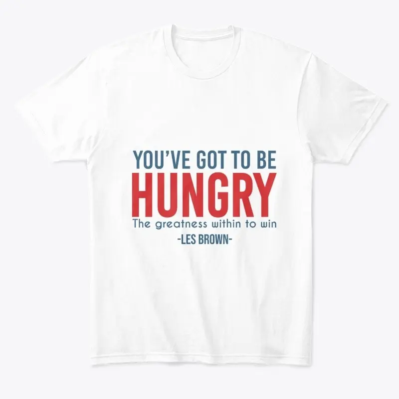 You've Got To Be Hungry Items