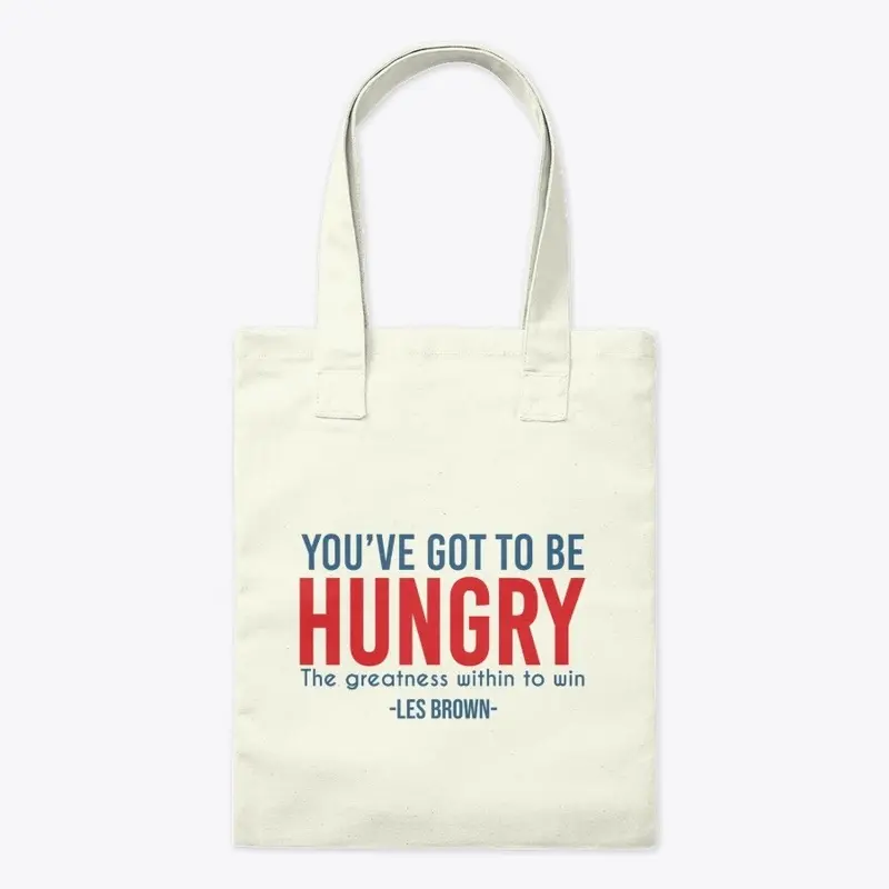 You've Got To Be Hungry Items